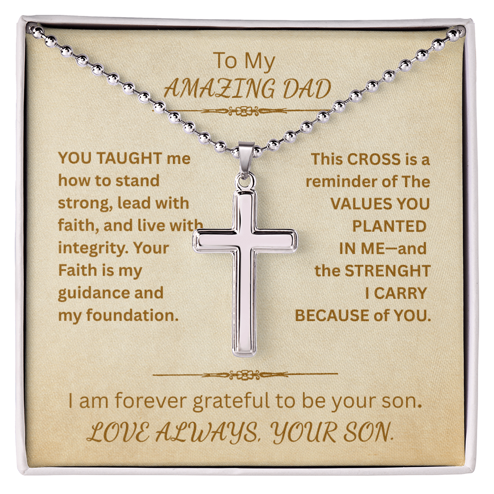 To My AMAZING DAD-Artisan Cross Necklace with Ball Chain-Forever Grateful