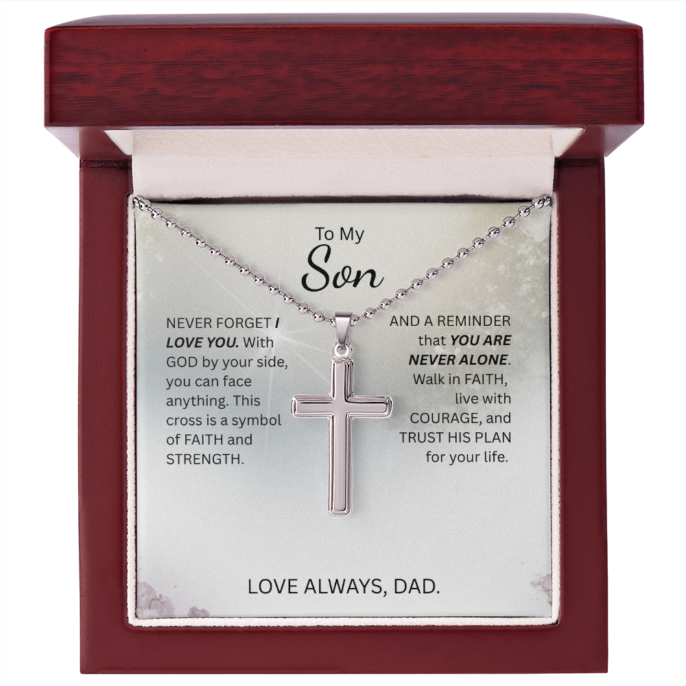 To My Son- Artisan Cross Necklace with Ball Chain-You are never alone.