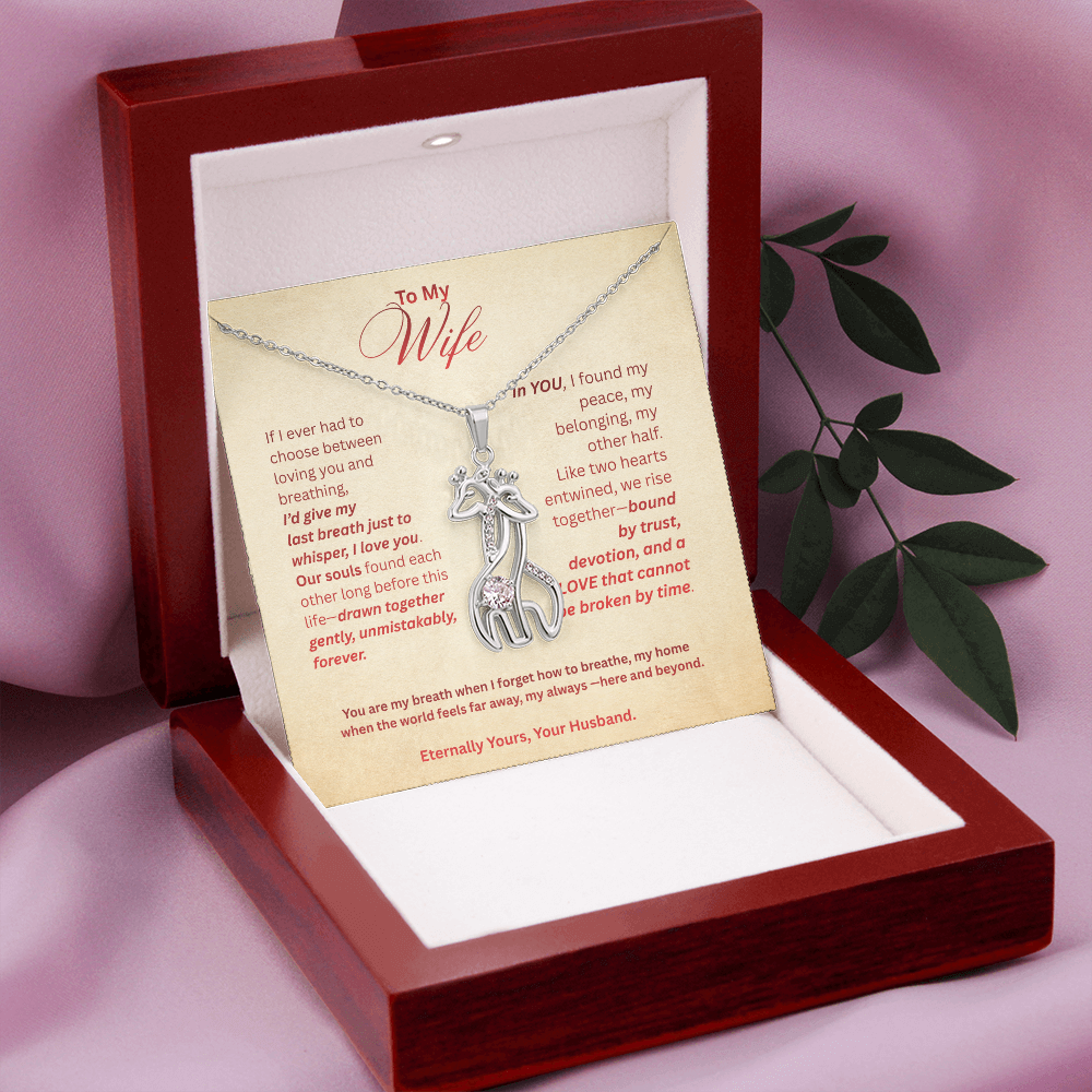 To My Wife-Giraffe Necklace - Two hearts entwined by love, trust, and devotion.