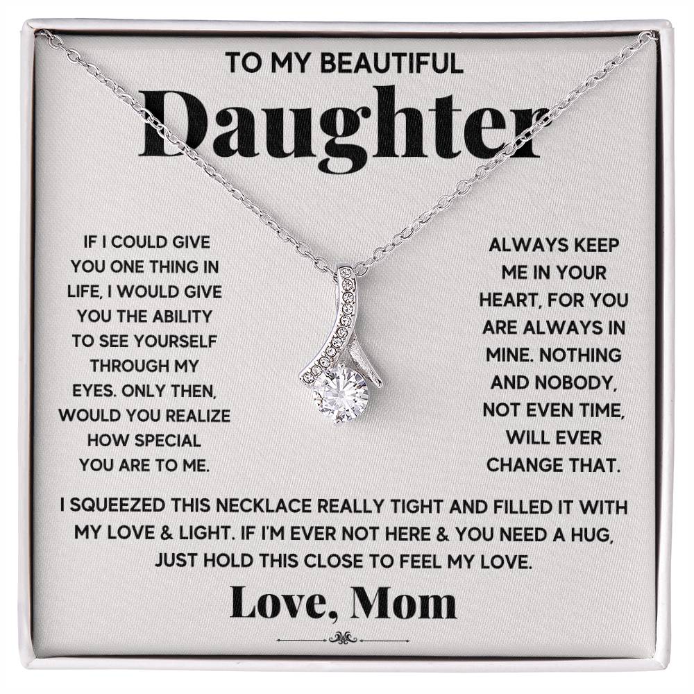 My Beautiful Daughter My Everything - Alluring Beauty Necklace