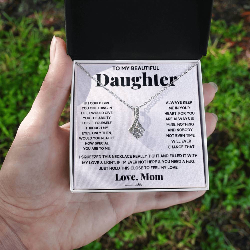 My Beautiful Daughter My Everything - Alluring Beauty Necklace