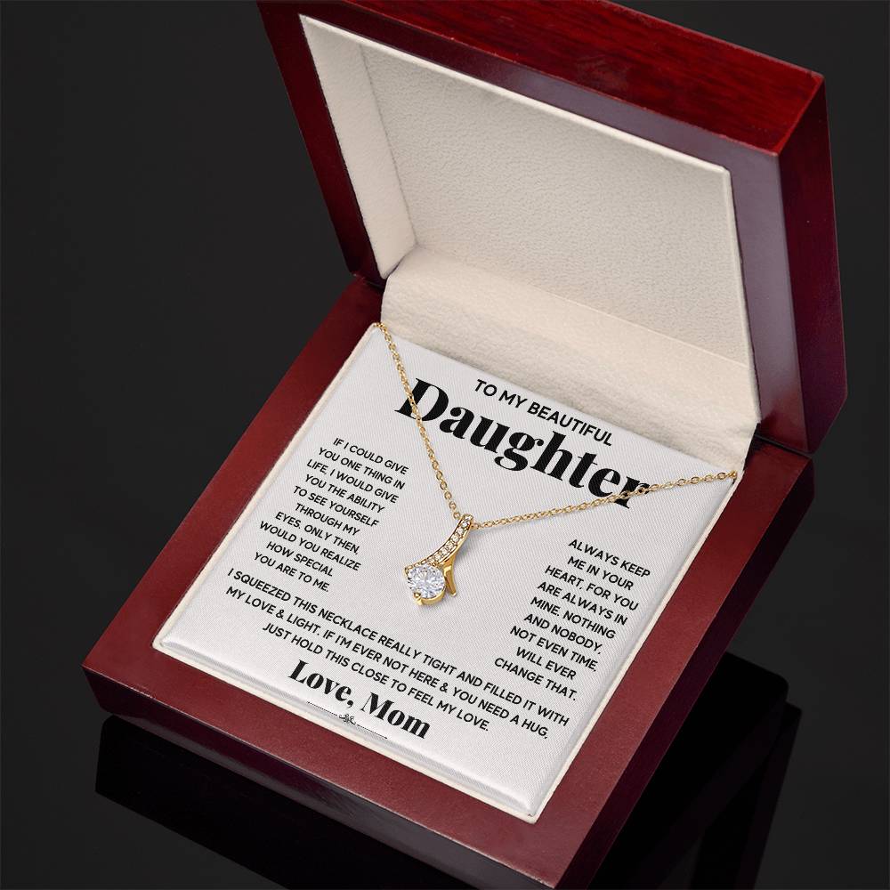 My Beautiful Daughter My Everything - Alluring Beauty Necklace