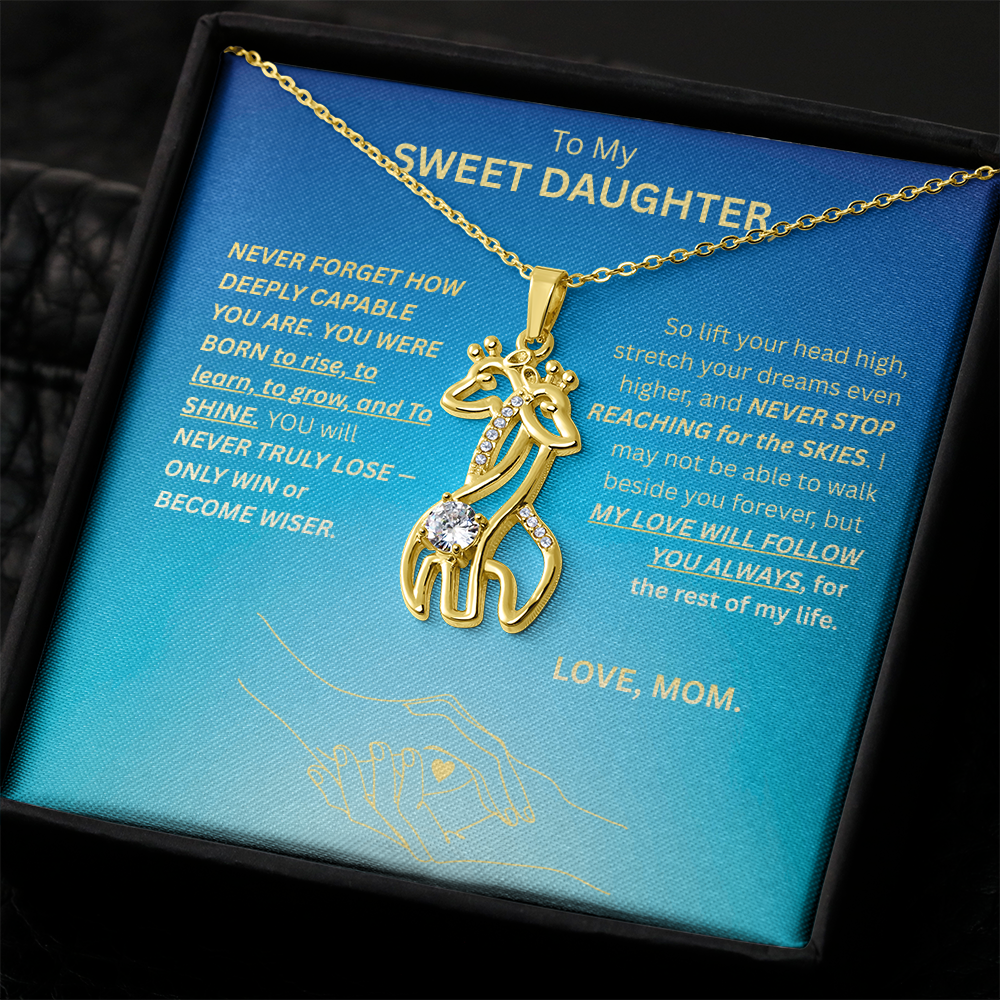 To My SWEET DAUGHTER-GIRAFFE NECKLACE-LOVE AND ENCOURAGEMENT