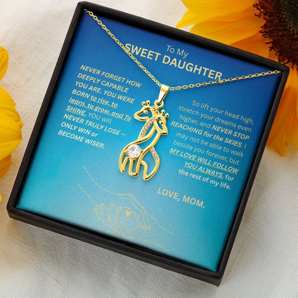 To My SWEET DAUGHTER-GIRAFFE NECKLACE-LOVE AND ENCOURAGEMENT