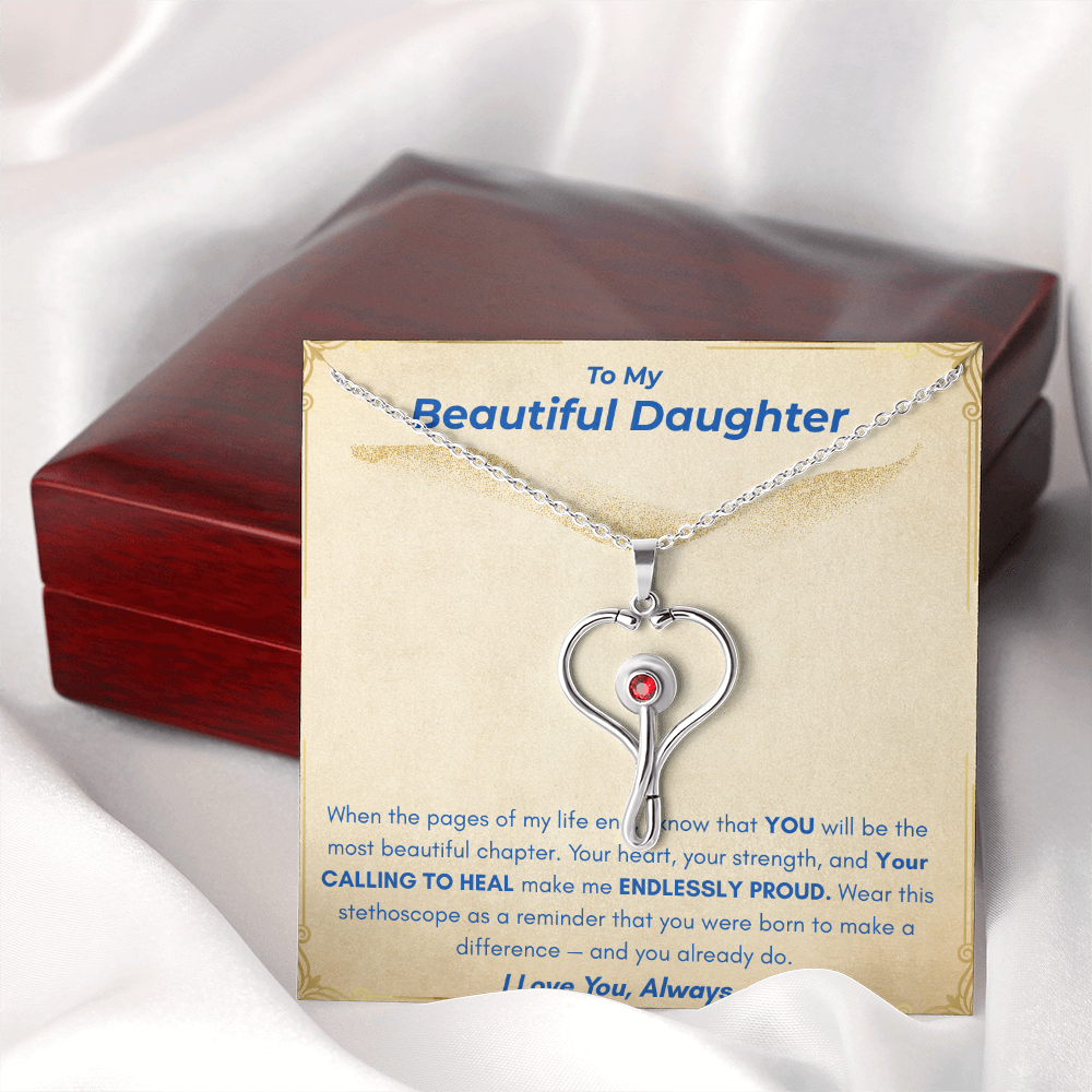 To My Beautiful Daughter- HeartScope Necklace (f/k/a Stethoscope Necklace)