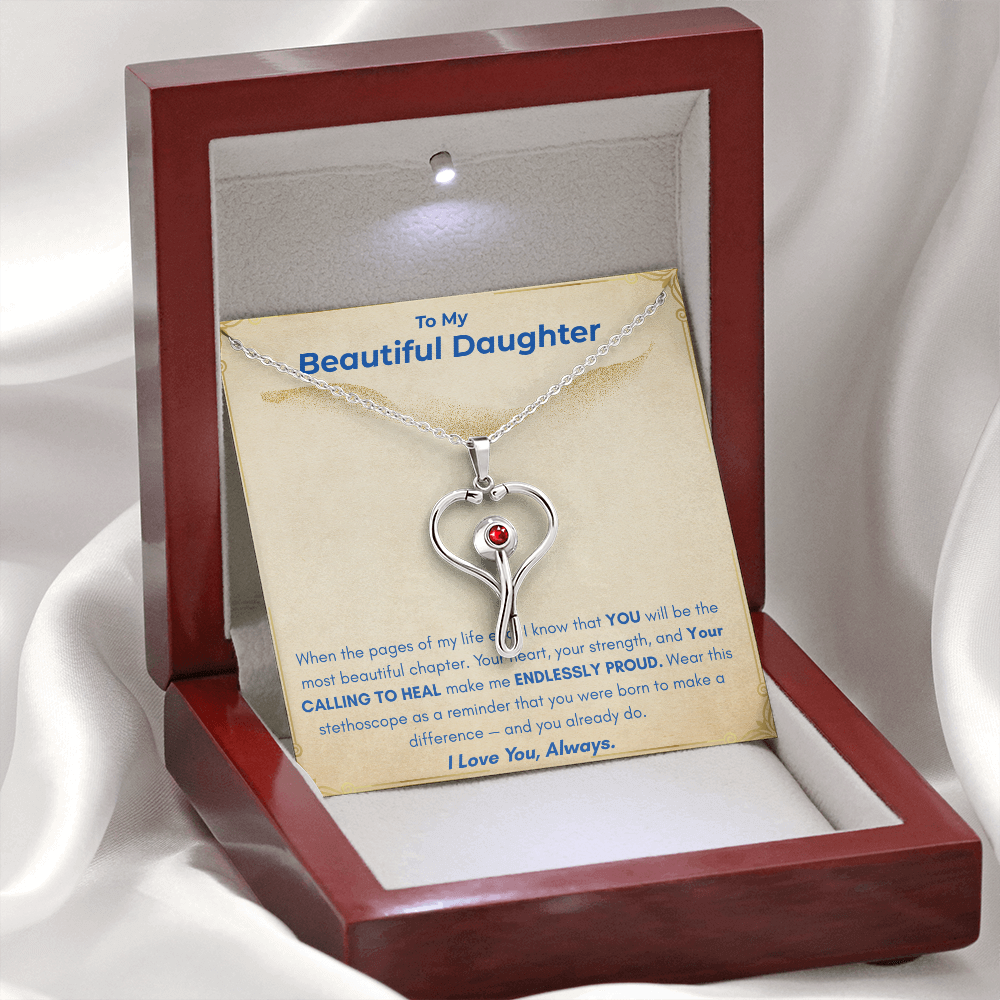 To My Beautiful Daughter- HeartScope Necklace (f/k/a Stethoscope Necklace)
