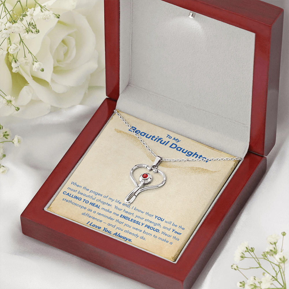 To My Beautiful Daughter- HeartScope Necklace (f/k/a Stethoscope Necklace)