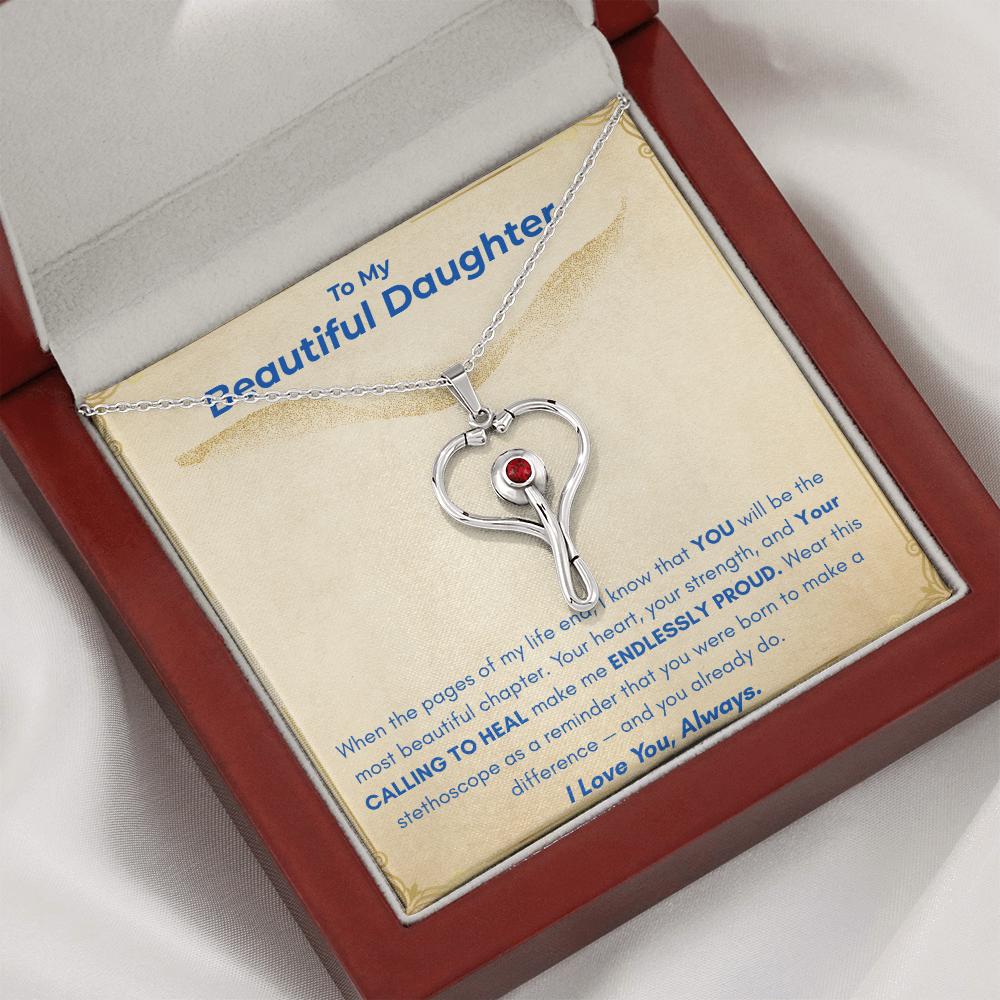 To My Beautiful Daughter- HeartScope Necklace (f/k/a Stethoscope Necklace)