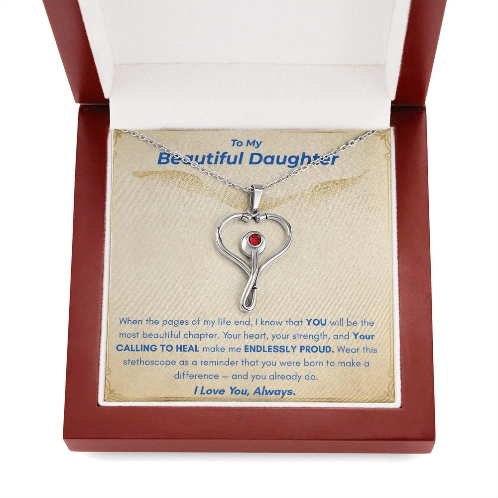 To My Beautiful Daughter- HeartScope Necklace (f/k/a Stethoscope Necklace)
